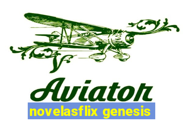 novelasflix genesis